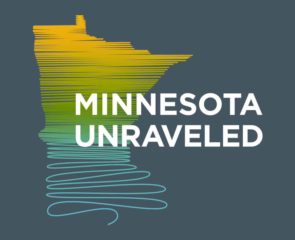 New Podcast: Minnesota Unraveled.