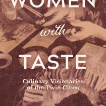 White text reading "Women with Taste Culinary Visionaries of the Twin Cities" against a brown background